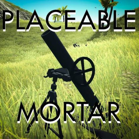 Placeable Mortar