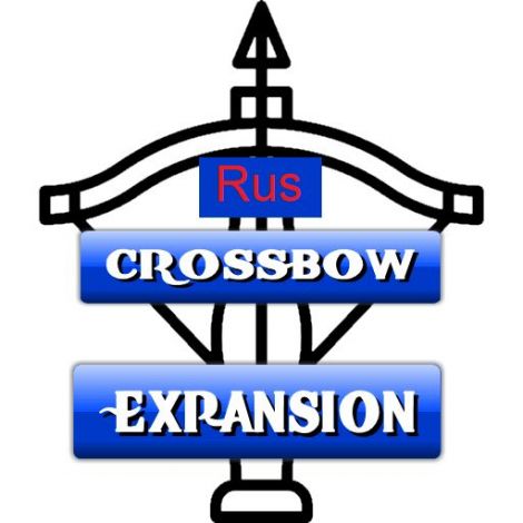 Crossbow Expansion [RU] / Арбалетная экспансия [RU]