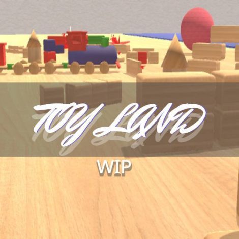 ToyLand + ToyGarands (Very WIP)