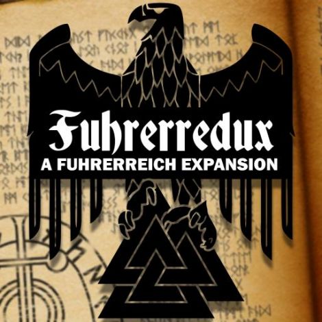 Fuhrerredux: A Fuhrerreich Expansion