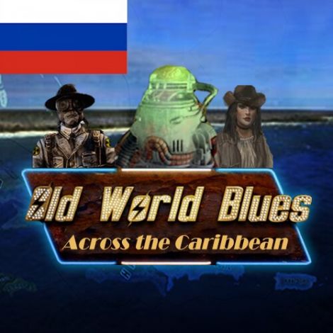 Русификатор для [RUS] OWB - Across the Caribbean